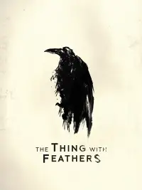 Poster to the movie "The Thing With Feathers" #911048