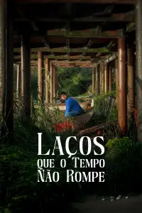 Poster to the movie "Bonds that Time Does Not Break" #873223