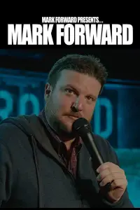 Poster to the movie "Mark Forward Presents: Mark Forward" #1206794