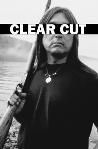 Poster to the movie "Clearcut" #1078121