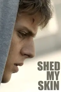 Poster to the movie "Shed My Skin" #1174760