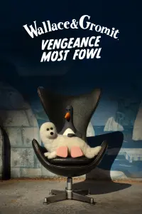 Poster to the movie "Wallace & Gromit: Vengeance Most Fowl" #699609
