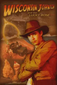 Poster to the movie "Wisconsin Johnson and the Lucky Bone" #696900