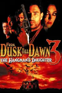 Poster to the movie "From Dusk Till Dawn 3: The Hangman