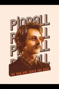 Poster to the movie "Pinball: The Man Who Saved the Game" #794502