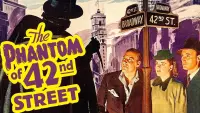 Backdrop to the movie "The Phantom of 42nd Street" #732319