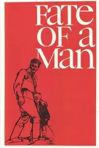 Poster to the movie "Fate of a Man" #1163342