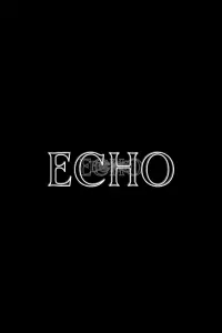 Poster to the movie "Echo" #933919