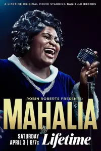 Poster to the movie "Robin Roberts Presents: Mahalia" #975766