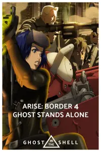 Poster to the movie "Ghost in the Shell: Arise - Border 4: Ghost Stands Alone" #1109995