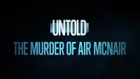 Backdrop to the movie "Untold: The Murder of Air McNair" #1130591