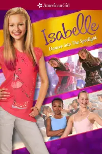 Poster to the movie "An American Girl: Isabelle Dances Into the Spotlight" #1156582
