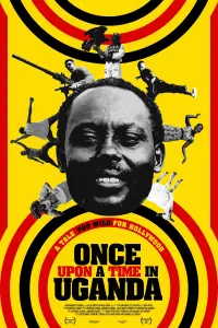 Poster to the movie "Once Upon a Time in Uganda" #1210148