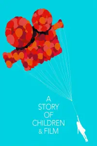 Poster to the movie "A Story of Children and Film" #1206126