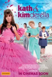 Poster to the movie "Kath & Kimderella" #1075364