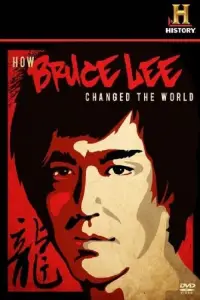 Poster to the movie "How Bruce Lee Changed the World" #1131381