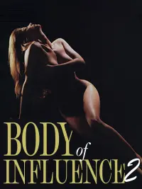 Body of Influence 2