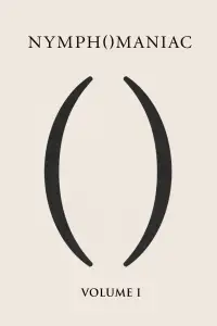 Poster to the movie "Nymphomaniac: Vol. I" #696934