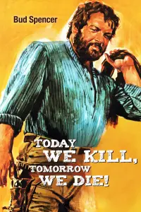 Poster to the movie "Today We Kill, Tomorrow We Die!" #957042