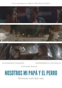 Poster to the movie "Nosotros, mi papá y el perro" #1148212