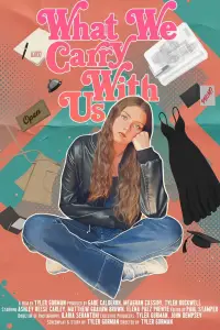Poster to the movie "What We Carry With Us" #922709