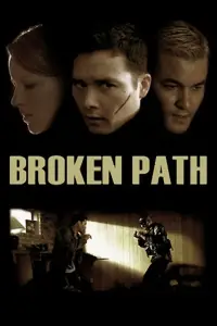 Poster to the movie "Broken Path" #1179305