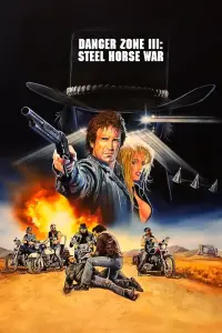 Poster to the movie "Danger Zone III: Steel Horse War" #1043726
