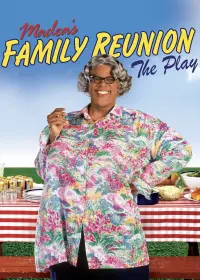 Tyler Perry's Madea's Family Reunion - The Play