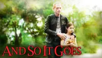 Backdrop to the movie "And So It Goes" #305345