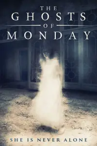Poster to the movie "The Ghosts of Monday" #1204772