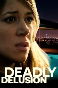 Poster to the movie "Deadly Delusion" #1094814
