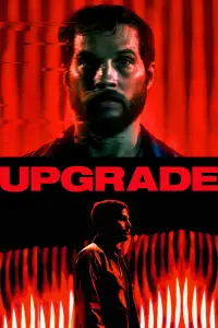 Poster to the movie "Upgrade" #645401