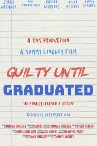 Poster to the movie "Guilty until Graduated" #871090
