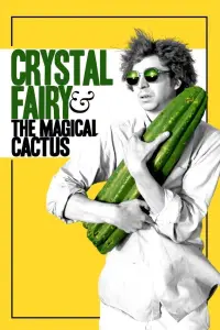 Poster to the movie "Crystal Fairy & the Magical Cactus" #1151183