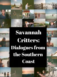 Poster to the movie "Savannah Critters: Dialogues from the Southern Coast" #507784