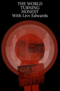 Poster to the movie "The World Turning Honest With Liv Edwards" #493227