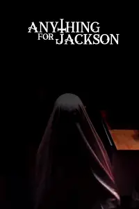 Poster to the movie "Anything for Jackson" #998193