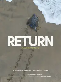 Poster to the movie "Return: Saving Turtles" #1122305