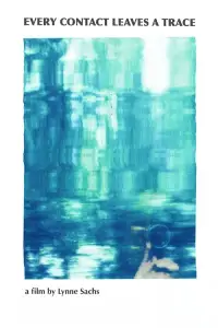 Poster to the movie "Every Contact Leaves a Trace" #1013243