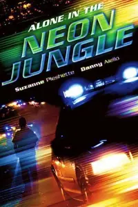 Poster to the movie "Alone in the Neon Jungle" #1145760