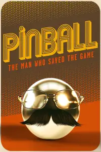 Poster to the movie "Pinball: The Man Who Saved the Game" #913613