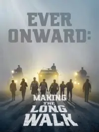 Poster to the movie "Ever Onward: Making The Long Walk" #1064535