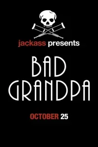Poster to the movie "Jackass Presents: Bad Grandpa" #779270