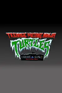 Poster to the movie "Teenage Mutant Ninja Turtles: Chrome Alone 2 - Lost in New Jersey" #963104