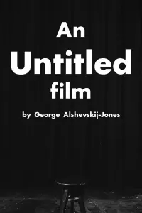 Poster to the movie "An Untitled Film by George Alshevskij-Jones" #367099