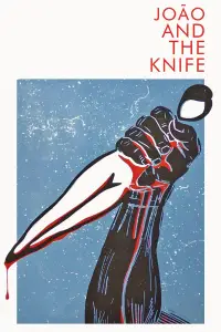 Poster to the movie "João and the Knife" #1203409