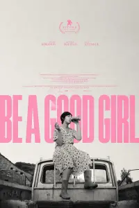 Poster to the movie "Be a Good Girl" #930809