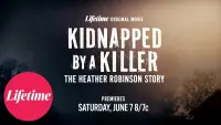 Backdrop to the movie "Kidnapped by a Killer: The Heather Robinson Story" #790859