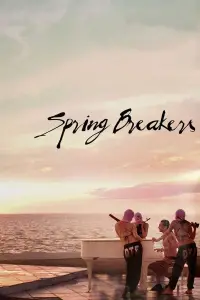 Poster to the movie "Spring Breakers" #976671