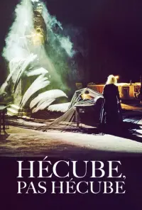 Poster to the movie "Hécube, pas Hécube" #550431
